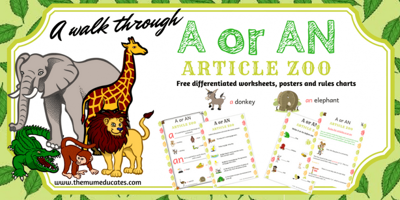 A Walk Through Articles Zoo Using Articles A Or An The Mum Educates