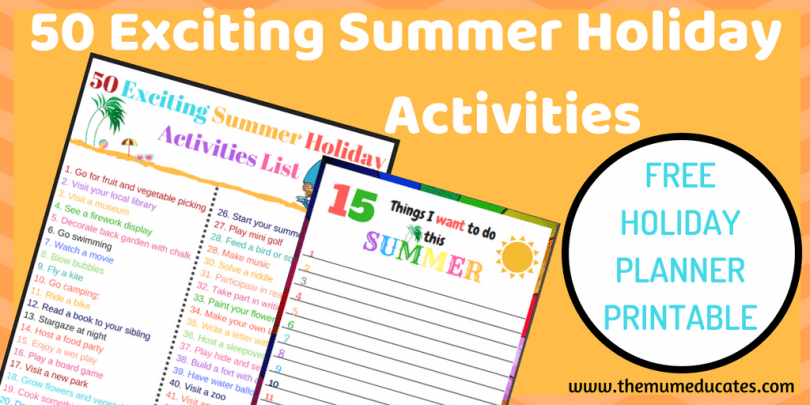 50 exciting summer holiday activities 2018 free planner